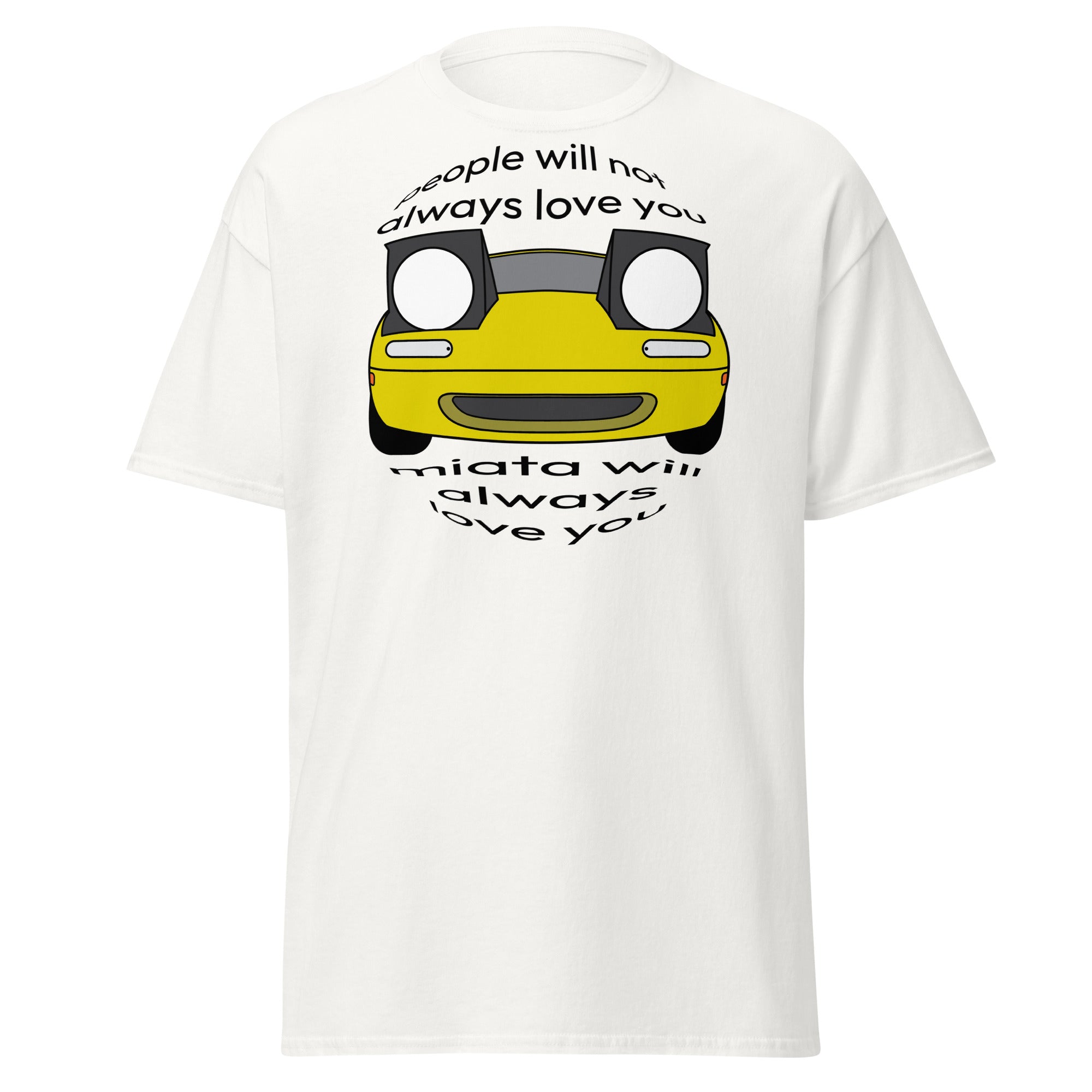 Miata will always love you T-Shirt