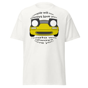 Miata will always love you T-Shirt