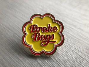 Broke Boys Enamel Pin